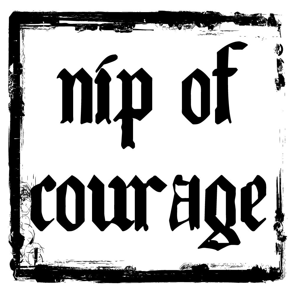 Nip of Courage